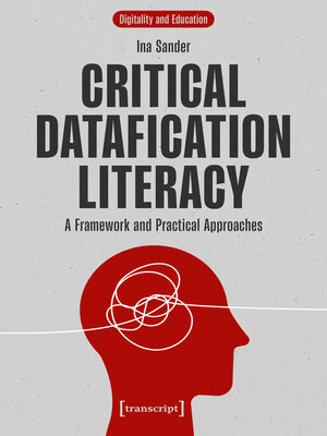 cover image of Critical Datafication Literacy